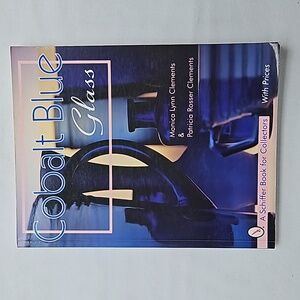 Cobalt Blue Glass A Schiffer Book For Collectors Monica Cements Patricia…